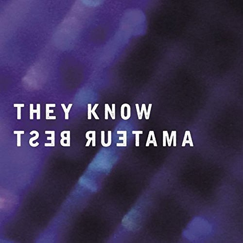 Amateur Best: They Know