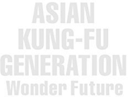 Asian Kung-Fu Generation: Wonder Future