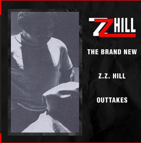 Hill, Z.Z.: The Brand New Z.Z. Hill - Outtakes