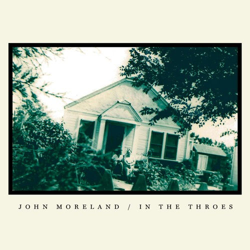 Moreland, John: In the Throes