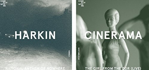 Cinerama/Harkin: Girl from the DDR (Live)/National Anthem of