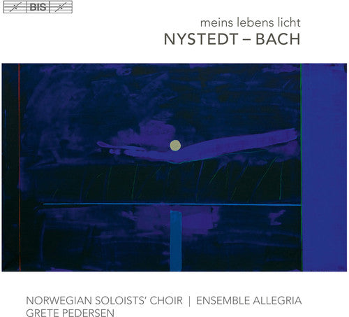 Nystedt / Norwegian Soloists Choir / Pedersen: Nystedt & Bach: Meins Lebens Licht - SUPER-AUDIO CD