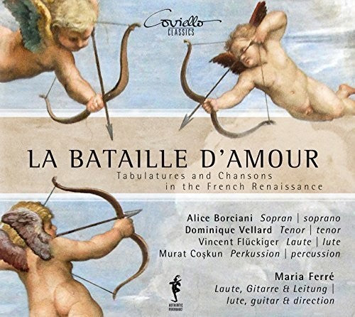 Arcadelt / Ferre / Borciani / Vellard / Fluckiger: La Bataille D'Amour - Tabulatures & Chansons in the French Renaissance