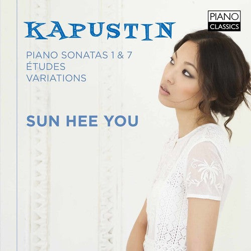 Kapustin / Sun Hee You: Kapustin: Piano Works