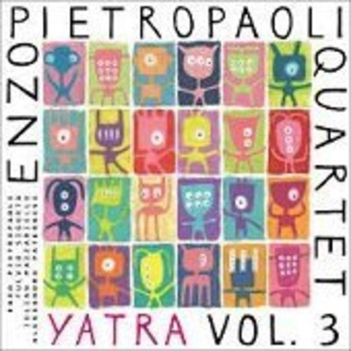Pietropaoli, Enzo Quartet: Yatra Vol.3 - SUPER-AUDIO CD