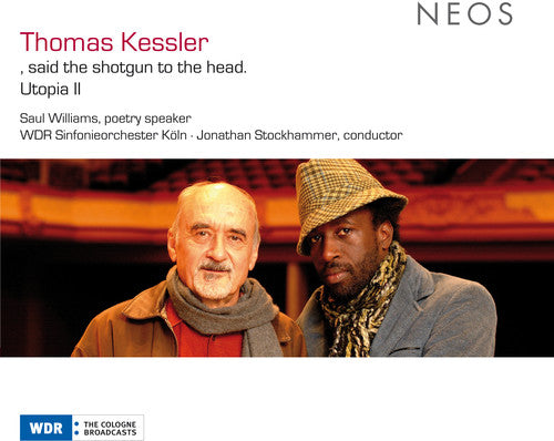 Kessler, Thomas: , said the shotgun to the head./Utopia II - SUPER-AUDIO CD