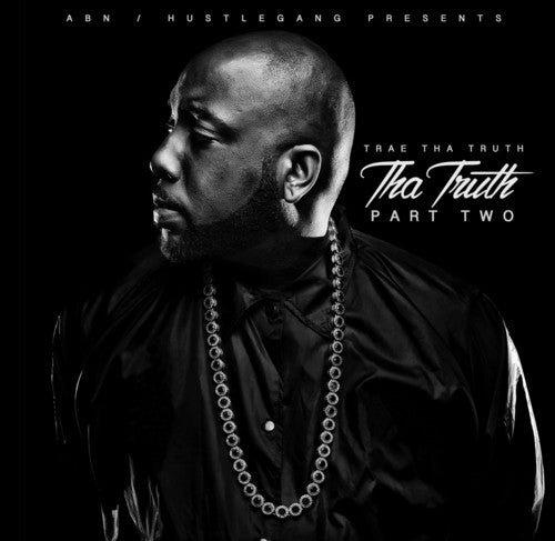 Trae Tha Truth: Tha Truth Part Two