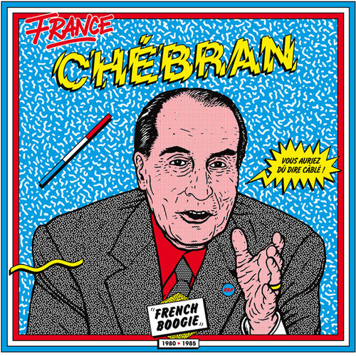 Chebran: French Boogie 1980-1985 / Var: Chebran: French Boogie 1980-1985