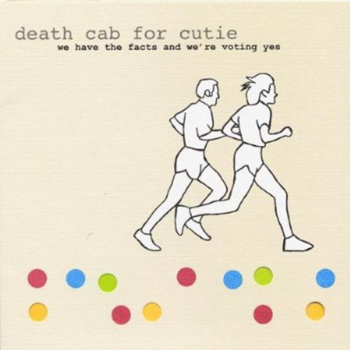 Death Cab for Cutie: We Have The Facts and We're Voting Yes