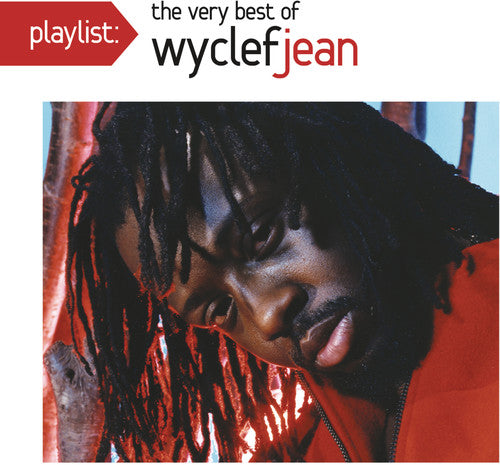 Jean, Wyclef: Playlist: The Very Best Of Wyclef Jean