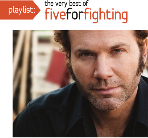 Five for Fighting: Playlist: The Very Best Of Five For Fighting