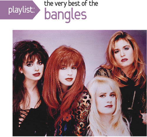 Bangles: Playlist: The Very Best Of Bangles