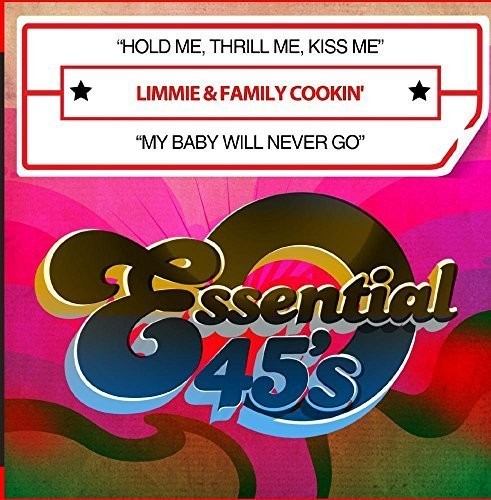 Limmie & Family Cookin': Hold Me, Thrill Me, Kiss Me / My Baby Will Never Go