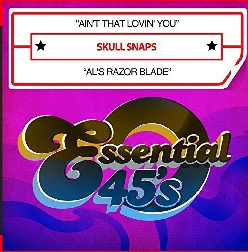 Skull Snaps: Ain't That Lovin' You / Al's Razor Blade