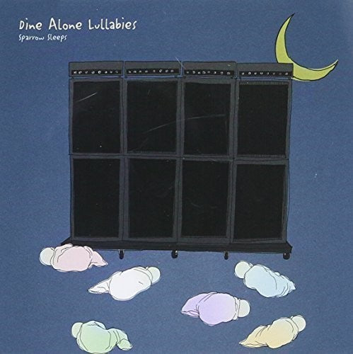 Sparrow Sleeps: Dine Alone Lullabies