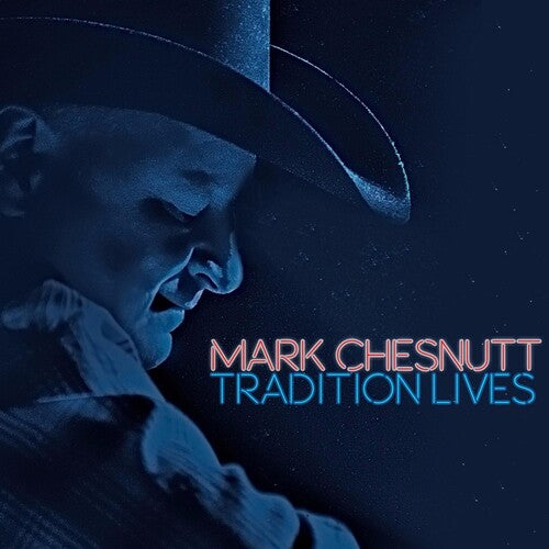 Chesnutt, Mark: Tradition Lives