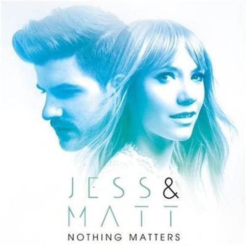 Jess & Matt: Nothing Matters - CD SINGLE
