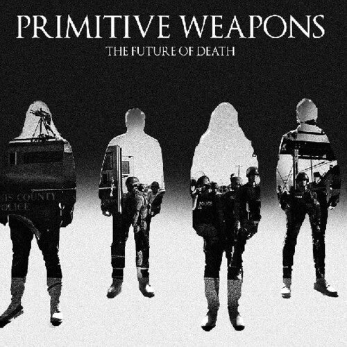 Primitive Weapons: The Future Of Death - COMPACT DISCS