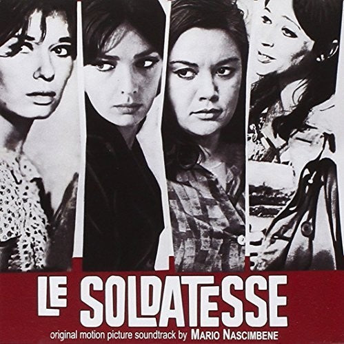 Le Soldatesse - Vado a Vedere Il Mondo Capisco: Le Soldatesse (The Camp Followers) / Vado a Vedere Il Mondo Capisco Tutto E Torno (Original Soundtracks)