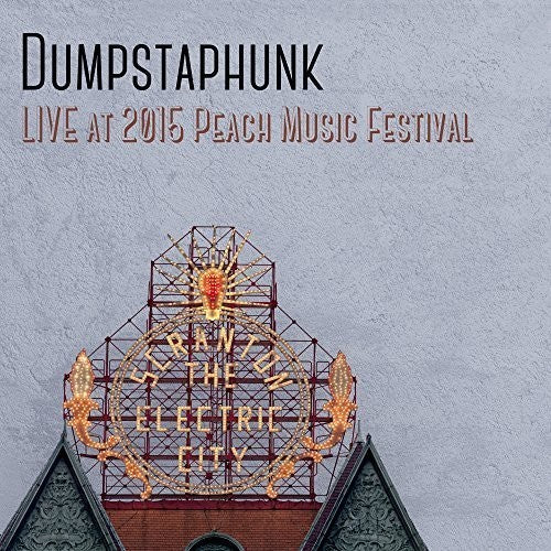 Dumpstaphunk: Live at the 2015 Peach Music Festival