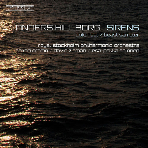 Hillborg / Holgersson / Eric Ericson Chamber Choir: Sirens - SUPER-AUDIO CD