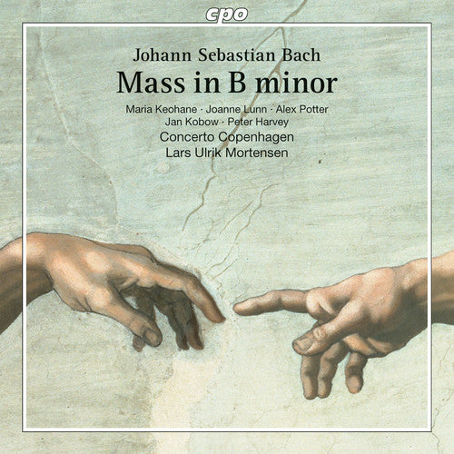 Bach, J.S. / Keohane / Concerto Copenhagen: Bach: Mass in B Minor - SUPER-AUDIO CD