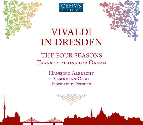 Vivaldi / Albrecht: Vivaldi in Dresden - The Four Seasons, Transcriptions for Organ