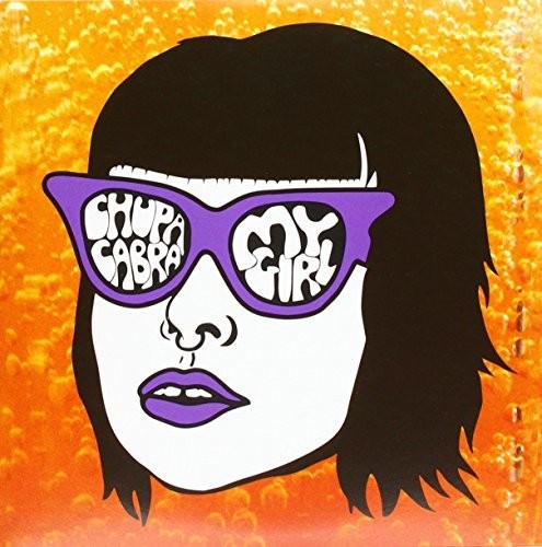 Chupa Cabra: My Girl