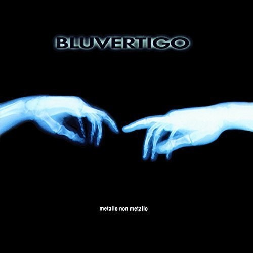 Bluvertigo: Metallo Non Metallo