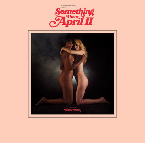 Adrian Younge Presents Venice Dawn: Something About April Part 2