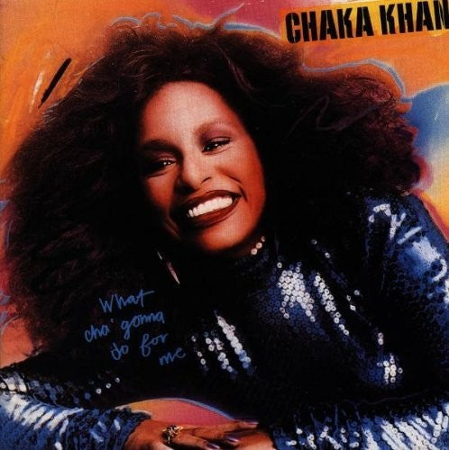 Khan, Chaka: What Cha Gonna Do For Me: Expanded Edition