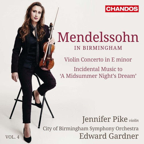 Mendelssohn / Pike / Cbso Youth Chorus / Gardne: Mendelssohn in Birmingham, Vol. 4 - SUPER-AUDIO CD