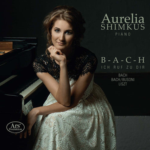 Bach, J.S. / Shimkus, Aurelia: B-A-C-H - Ich Ruf' Zu Dir - SUPER-AUDIO CD