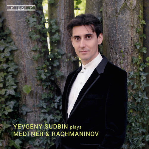 Medtner / Sudbin: Yevgeny Sudbin Plays Medtner & Rachmaninov - SUPER-AUDIO CD