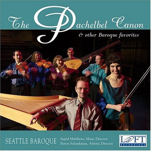 Pachelbel / Matthews / Seattle Baroque / Schenkman: Pachelbel Canon & Other Baro