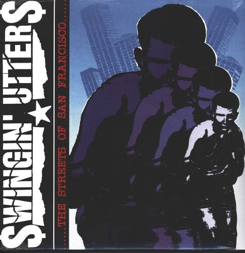 Swingin' Utters: Streets Of San Francisco - VINYL LP