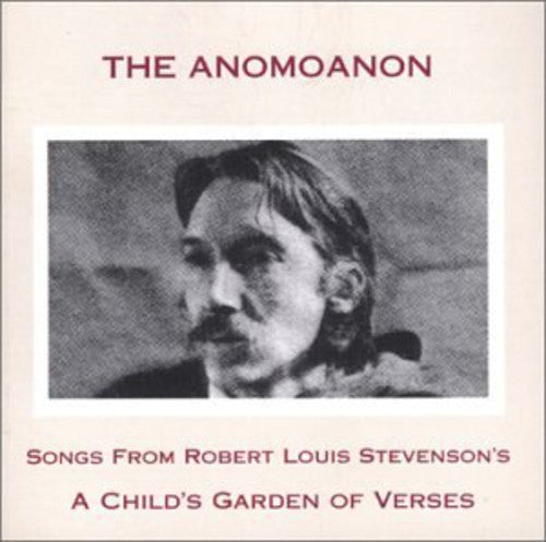 Anomoanon: Songs from Robert Louis Stevenson's a Child's