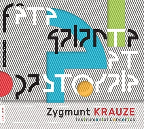 Krauze / Polish Radio Symphony Orchestra: Zygmunt Krauze: Instrumental Concertos