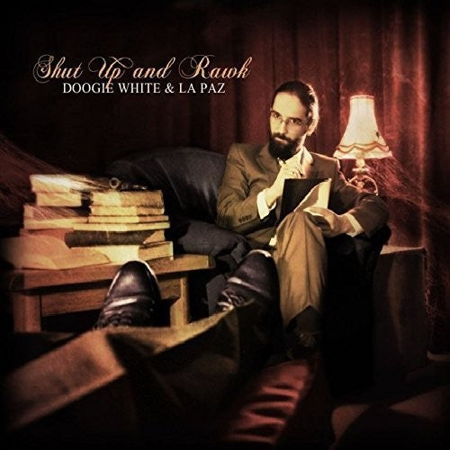 Doogie White & La Paz: Shut Up and Rawk - COMPACT DISCS