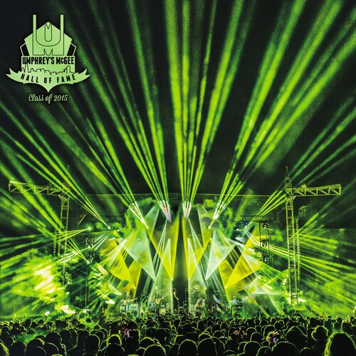 Umphrey's McGee: Hall Of Fame: Class Of 2015