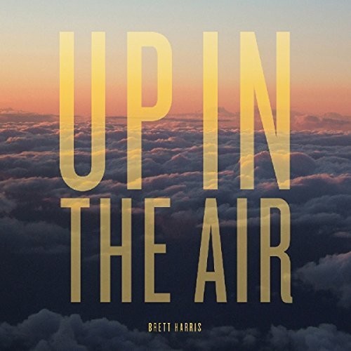 Brett Harris: Up in the Air - COMPACT DISCS