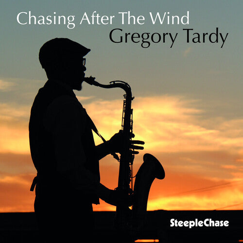 Tardy, Gregory: Chasing After The Wind