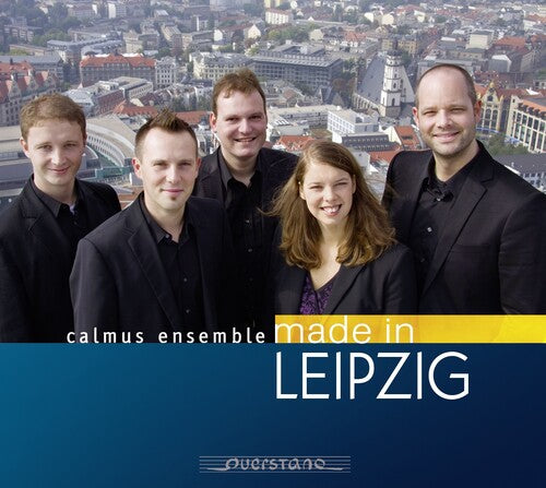 Calmus Ensemble / Various: Made in Leipzig