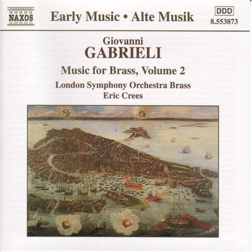 Gabrieli / London Symphony Orchestra Brass / Crees: Music for Brass 2