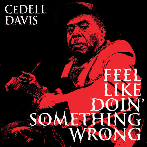 Davis, Cedell: Feel Like Doin' Something Wron - VINYL LP