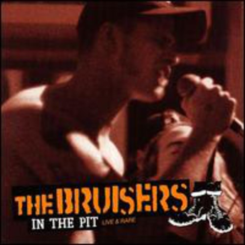 Bruisers: In The Pit: Live and Rare