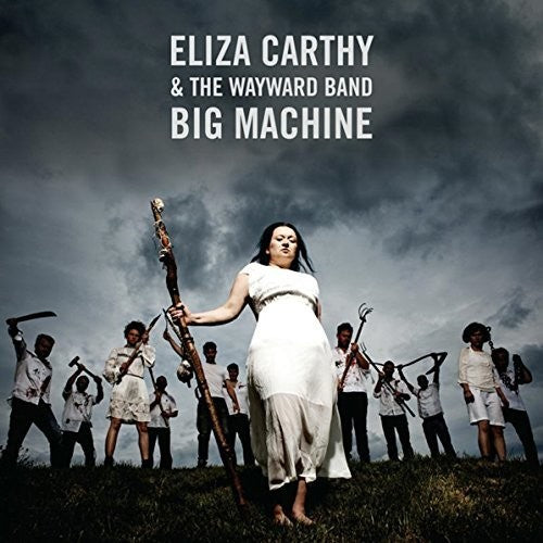 Eliza Carthy & Wayward Band: Big Machine - COMPACT DISCS