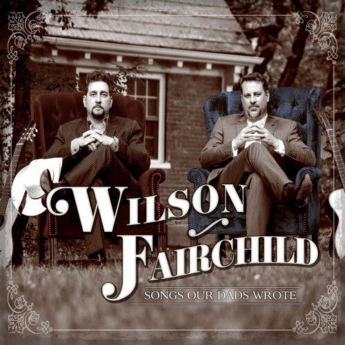 Wilson Fairchild: Songs Our Dads Wrote