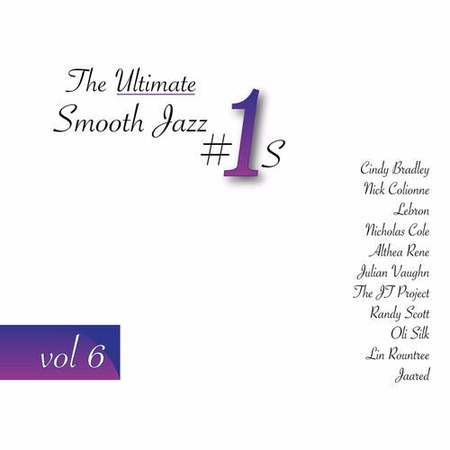 Ultimate Smooth Jazz 1s - 6 / Various: The Ultimate Smooth Jazz #1s, Vol. 6