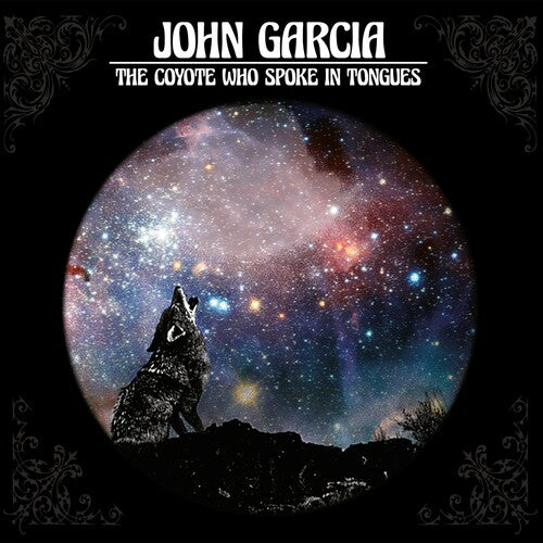 Garcia, John: Coyote Who Spoke In Tongues